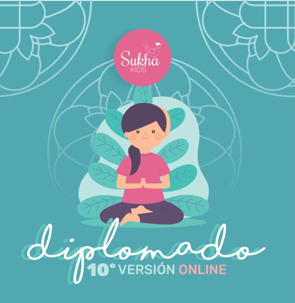 Diplomado en yoga Infantojuvenil 10° versión online 2024